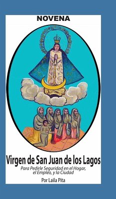 Cover Novena De Virgen De San Juan De Los Lagos para Pedirle Seguridad en el Hogar, el Empleo y la Ciudad