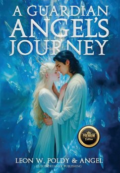 A Guardian Angel's Journey - Poldy, Leon W