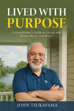 Lived with Purpose - Tsukayama, John