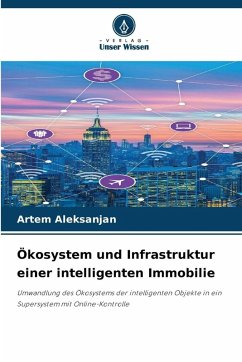 Ökosystem und Infrastruktur einer intelligenten Immobilie - Aleksanjan, Artem
