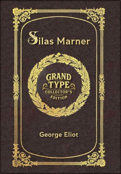 Large Print - Silas Marner - Grand Type Collector's Edition - Matte Hardcover with Dust Jacket - Eliot, George