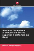 Serviços de apoio ao aluno para o ensino superior à distância no Gana Serviços de apoio ao aluno para o ensino superior à distância no Gana