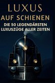 Luxus auf Schienen Luxus auf Schienen