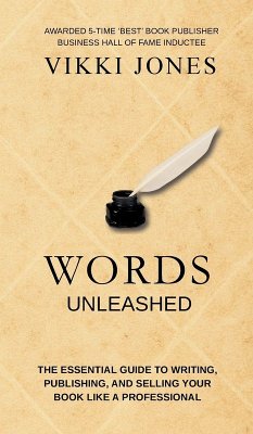 Cover Words Unleashed - The Essential Guide to Writing, Publishing, and Selling Your Book Like a Professional