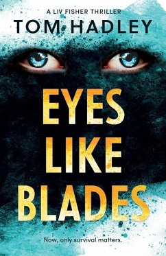 Eyes Like Blades - Hadley, Tom Eyes Like Blades - Hadley, Tom