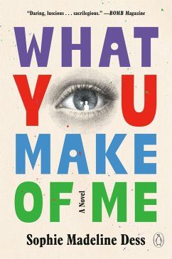 What You Make of Me - Dess, Sophie Madeline