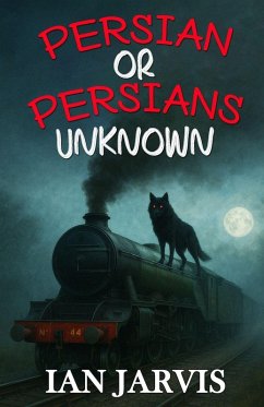 Persian or Persians Unknown (Bernie Quist Book 6) - Jarvis, Ian