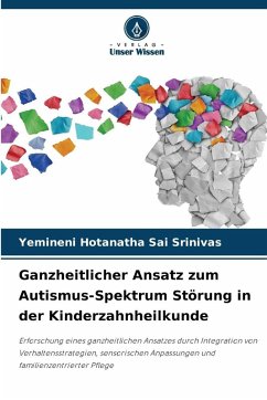 Cover Ganzheitlicher Ansatz zum Autismus-Spektrum Störung in der Kinderzahnheilkunde