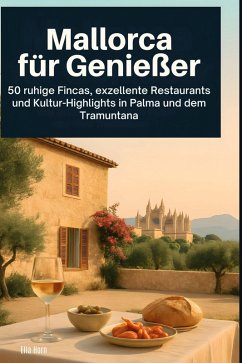 Mallorca für Genießer - Horn, Ella