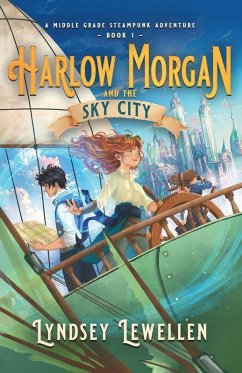 Harlow Morgan and the Sky City - Lewellen, Lyndsey