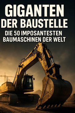Giganten der Baustelle - Neumann, Lina