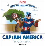 Captain America ha perso lo scudo. Storie per diventare grandi