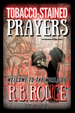 Tobacco Stained Prayers - Rouge, Rb