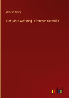 Cover Vier Jahre Weltkrieg in Deutsch-Ostafrika