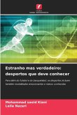 Estranho mas verdadeiro: desportos que deve conhecer
