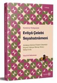Günümüz Türkcesiyle Evliya Celebi Seyahatnamesi 3. Kitap
