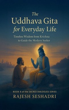 The Uddhava Gita for Everyday Life - Seshadri, Rajesh