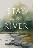 Stay in the River Stay in the River