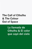 The Call of Cthulhu & the Colour Out of Space / la Llamada de Cthulhu & el Color Que Cayó Del Cielo [Bilingual Edition] - English & Spanish