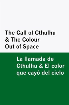Cover The Call of Cthulhu & the Colour Out of Space / la Llamada de Cthulhu & el Color Que Cayó Del Cielo [Bilingual Edition] - English & Spanish