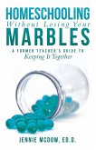 Homeschooling Without Losing Your Marbles
