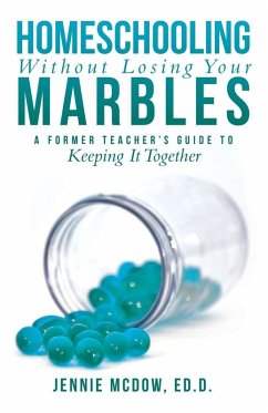Cover Homeschooling Without Losing Your Marbles