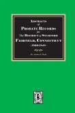 Abstracts of Probate Records for the District of Stafford, Fairfield County, Connecticut, 1803-1848