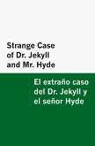 Strange Case of Dr. Jekyll and Mr. Hyde / el Extraño Caso Del Dr. Jekyll y el Señor Hyde [Bilingual Edition] - English & Spanish