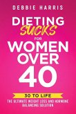Dieting Sucks for Women Over 40