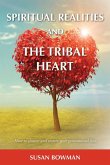 Spiritual Realities and the Tribal Heart