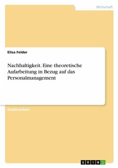 Cover Nachhaltigkeit. Eine theoretische Aufarbeitung in Bezug auf das Personalmanagement