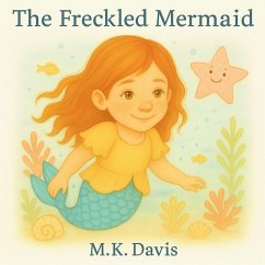 The Freckled Mermaid - Davis, M. K.