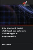 Film di cristalli liquidi stabilizzati con polimeri e assemblaggio di nanoparticelle
