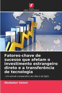 Cover Fatores-chave de sucesso que afetam o investimento estrangeiro direto e a transferência de tecnologia