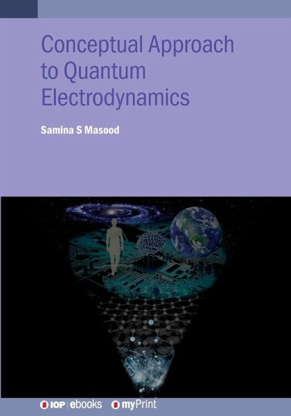 Conceptual Approach to Quantum Electrodynamics and Applications
