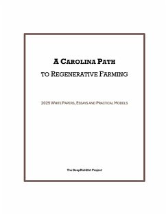 A CAROLINA PATH TO REGENERATIVE FARMING - The Deeprichdirt Project