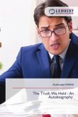 The Truth We Hold : An Autobiography The Truth We Hold : An Autobiography
