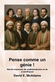 Pense comme un génie !