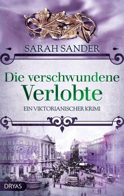 Die verschwundene Verlobte - Sander, Sarah Die verschwundene Verlobte - Sander, Sarah