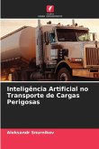 Inteligência Artificial no Transporte de Cargas Perigosas