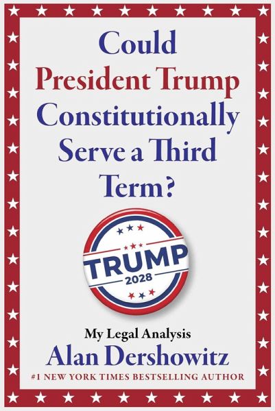 Could President Trump Constitutionally Serve a Third Term?