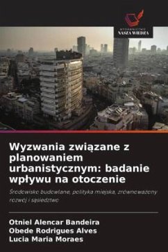 Cover Wyzwania zwi¿zane z planowaniem urbanistycznym: badanie wp¿ywu na otoczenie