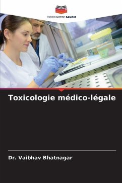 Toxicologie médico-légale - Bhatnagar, Dr. Vaibhav