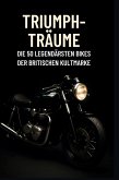 Triumph-Träume