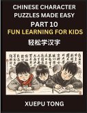 Chinese Character Puzzles Made Easy (Part 10)- Kids' Chinese Playtime, Simple Steps to Mastery, Fun Puzzles, HSK Ready Chinese Character Puzzles Made Easy (Part 10)- Kids' Chinese Playtime, Simple Steps to Mastery, Fun Puzzles, HSK Ready