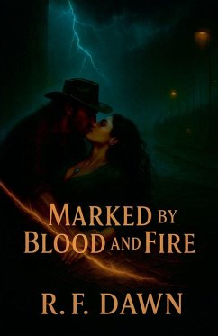 Marked by Blood and Fire - Dawn, R. F.