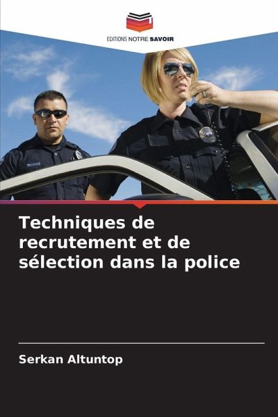 Techniques de recrutement et de sélection dans la police Techniques de recrutement et de sélection dans la police