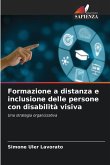 Formazione a distanza e inclusione delle persone con disabilità visiva Formazione a distanza e inclusione delle persone con disabilità visiva
