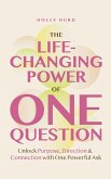 The Life-Changing Power of One Question