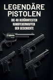 Legendäre Pistolen Legendäre Pistolen